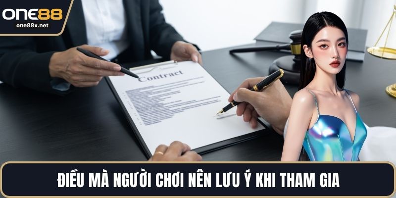 Điều mà người chơi nên lưu ý khi tham gia
